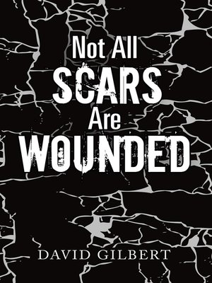 cover image of Not All Scars Are Wounded